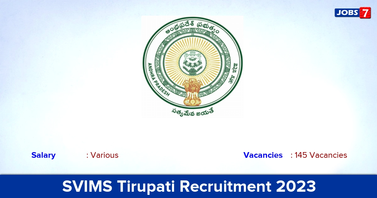 SVIMS Tirupati Recruitment 2023 - Apply Offline for 145 Assistant Professor, Principal Vacancies