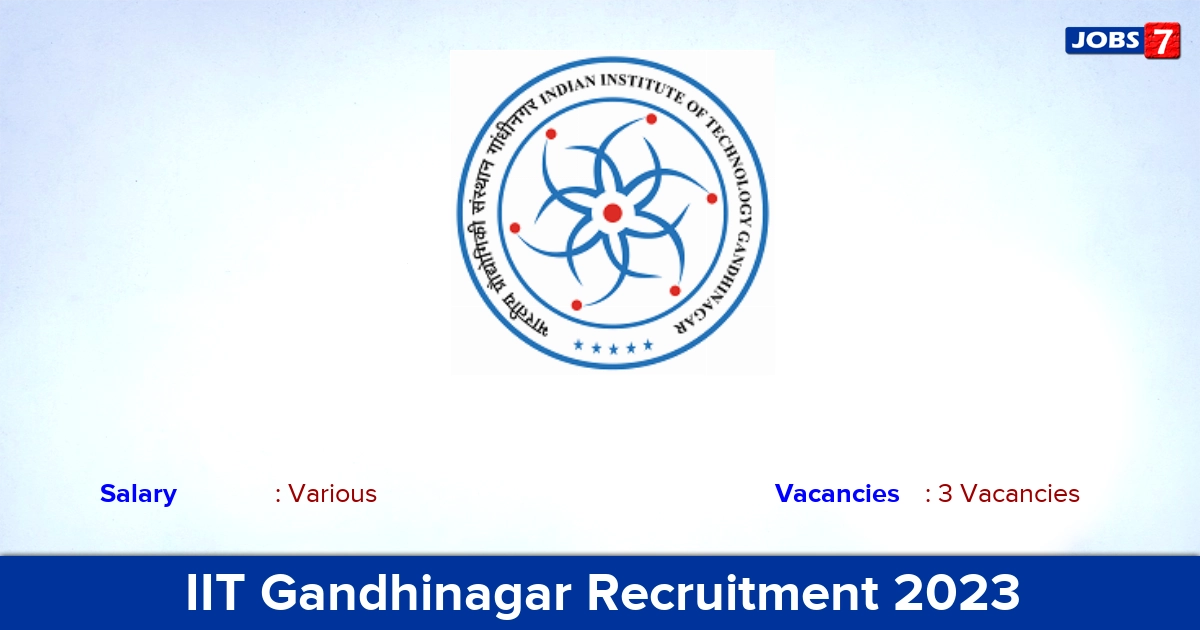 IIT Gandhinagar Recruitment 2023 - Apply Online for Research Interns Jobs IIT Gandhinagar Recruitment 2023 - Apply Online for Research Interns Jobs