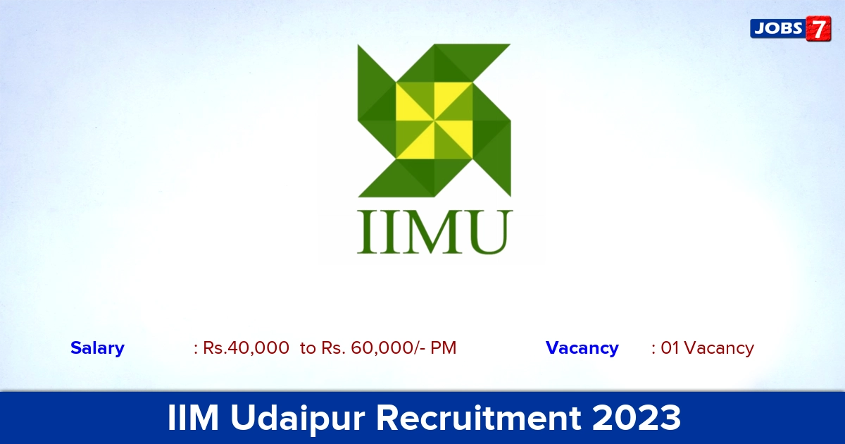 IIM Udaipur Recruitment 2023 - Apply Online for Senior Associate Jobs!