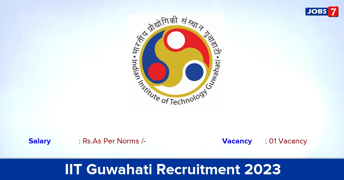 IIT Guwahati Recruitment 2023 - Apply Online for Office Assistant Jobs!