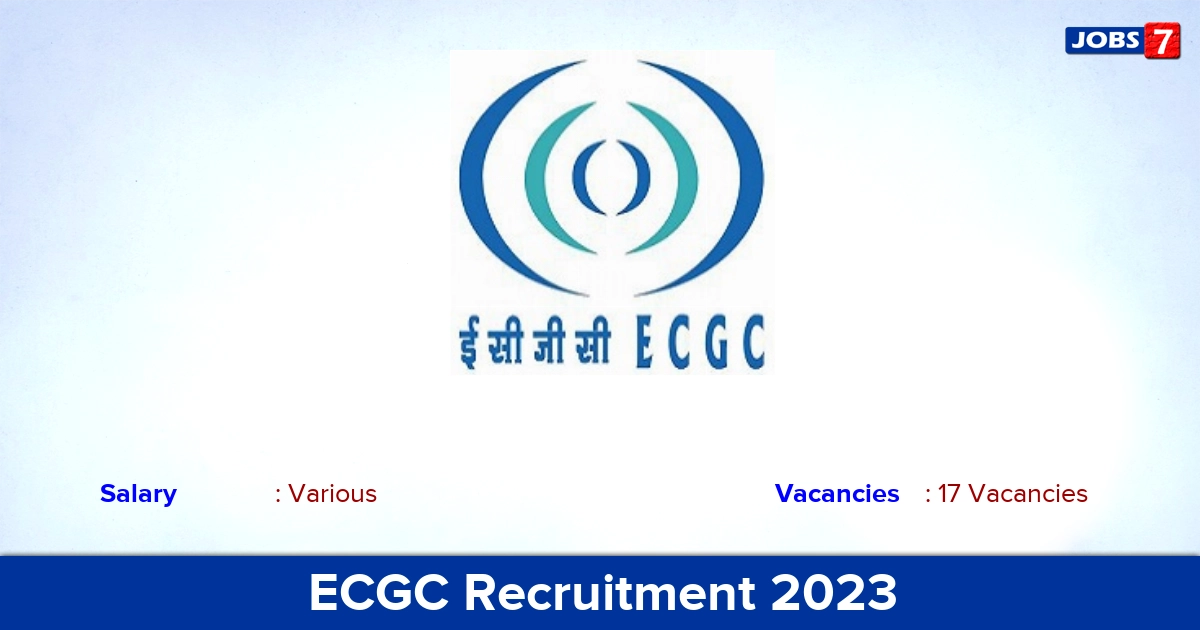 ECGC Recruitment 2023 - Apply Online for 17 Probationary Officer Vacancies