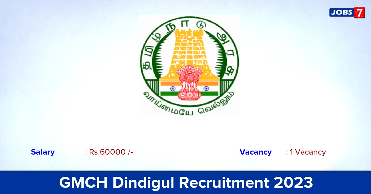 GMCH Dindigul Recruitment 2023 - Apply Offline for Quality Manager Jobs