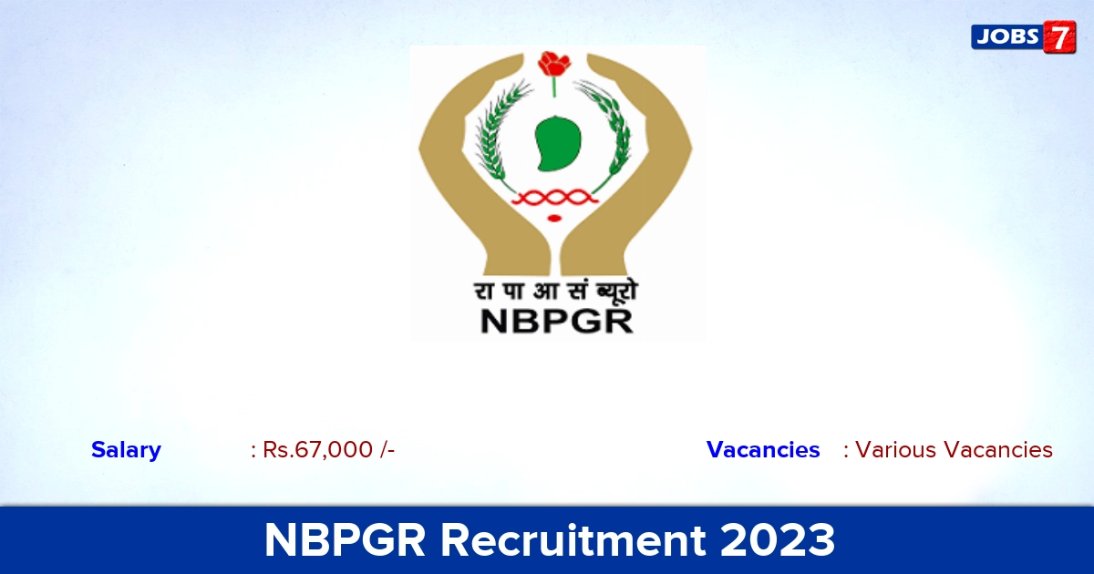 NBPGR Recruitment 2023 - Apply Offline for Project Scientist Jobs, No Application Fee!