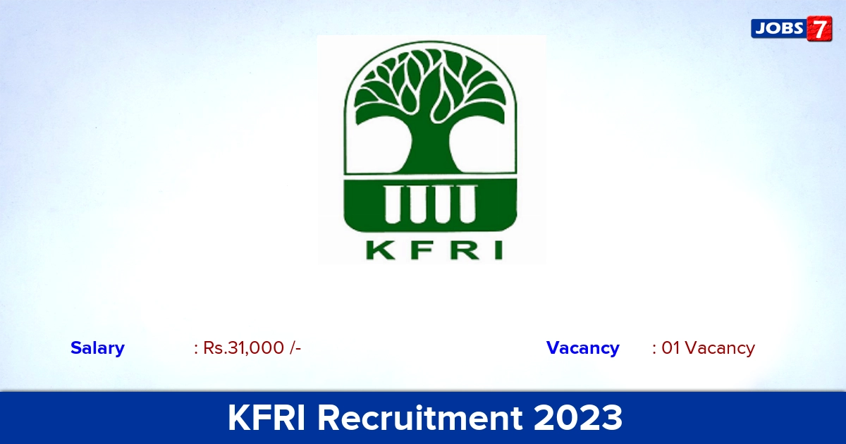 KFRI Recruitment 2023 - Junior Research Fellow Jobs, Apply Here!