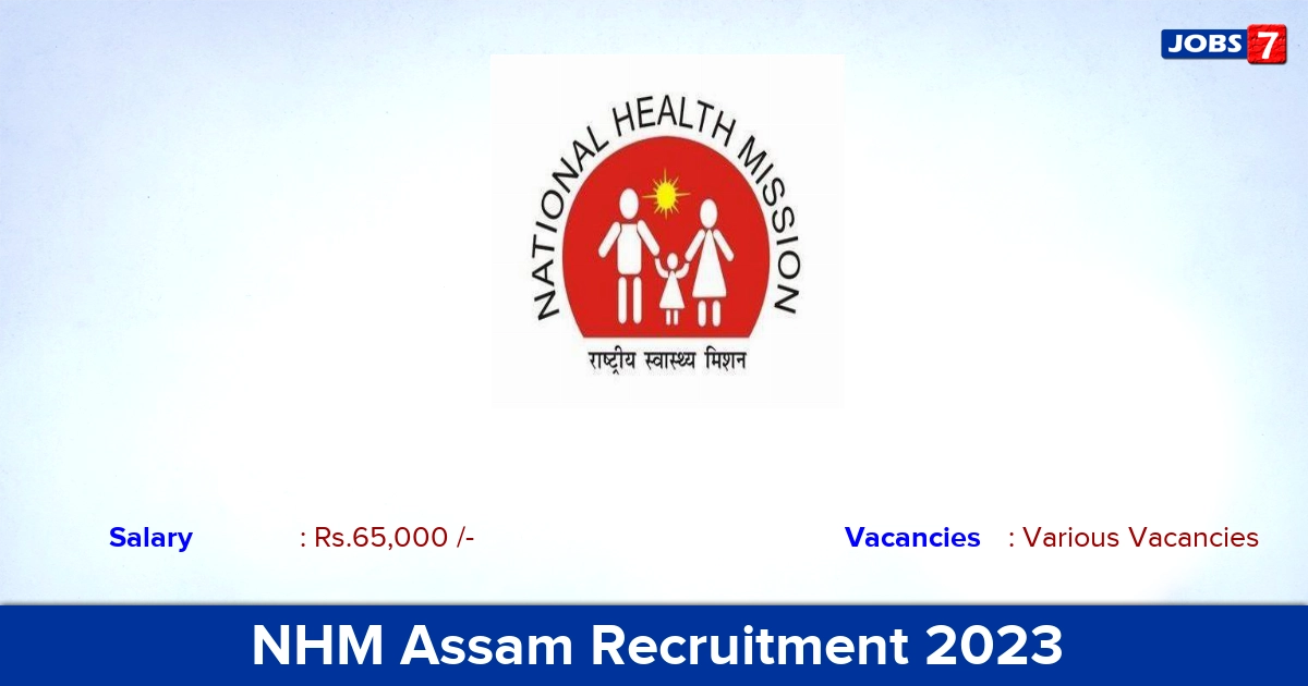 NHM Assam Recruitment 2023 - Specialist Doctor Jobs, Walk-In Interview!