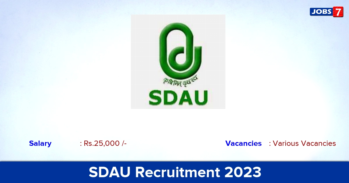 SDAU Recruitment 2023 - Assistant Professor Jobs, Direct Interview!