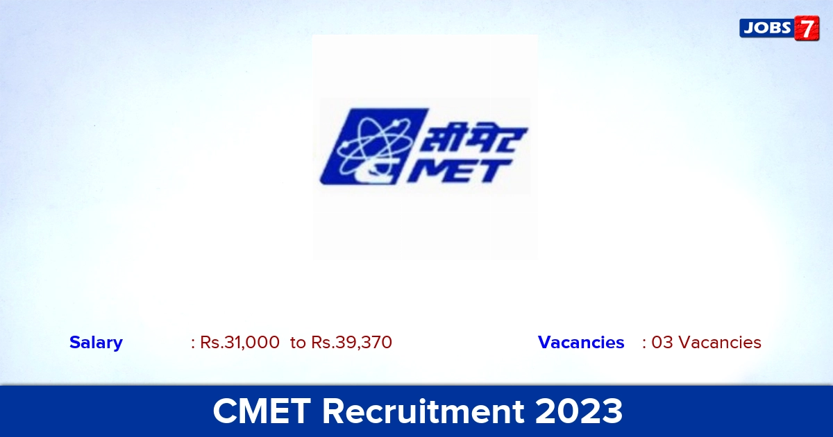 CMET Recruitment 2023 - Junior Research Fellow, Apply Here!