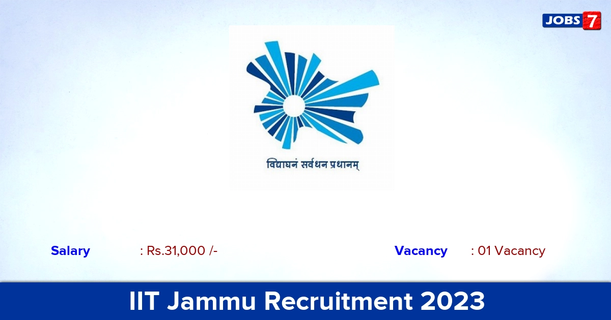 IIT Jammu Recruitment 2023 - Junior Research Fellow Jobs, No Application Fee!