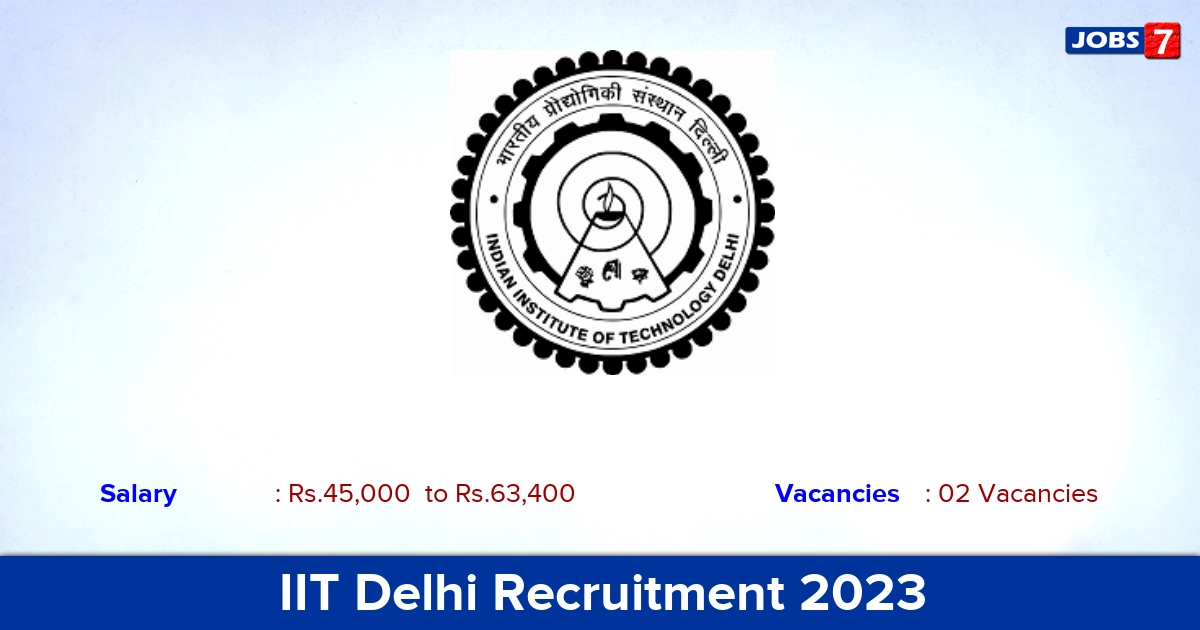 IIT Delhi Recruitment 2023 - Sr. Project Scientist Jobs, Apply Here!