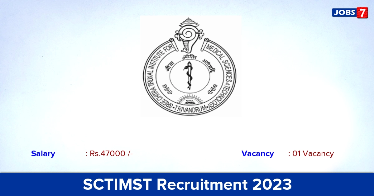 SCTIMST Recruitment 2023 - Research Associate Jobs, Walk-In-Interview! SCTIMST Recruitment 2023 - Research Associate Jobs, Walk-In-Interview!