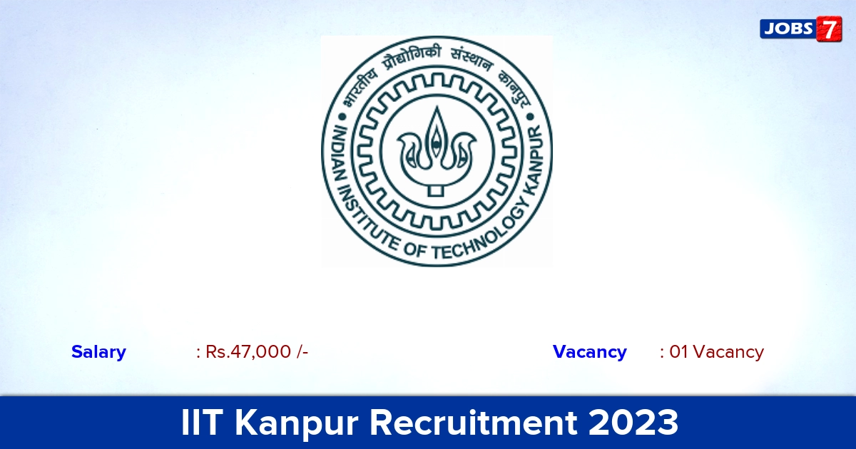 IIT Kanpur Recruitment 2023 - Research Associate Jobs, Apply Offline!