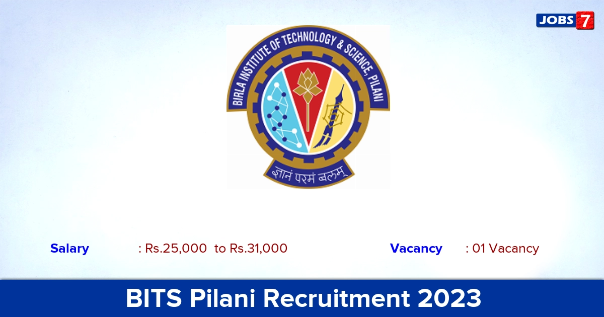 BITS Pilani Recruitment 2023 - Project Associate Job, Apply Through E-Mail!