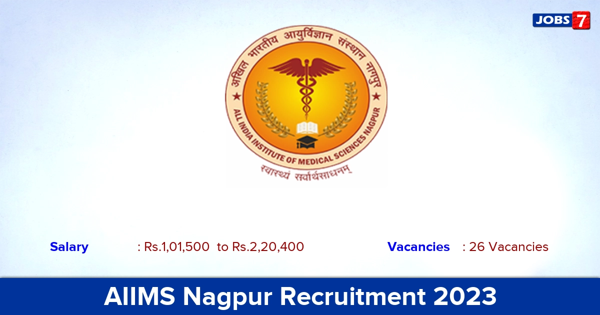 AIIMS Nagpur Recruitment 2023 - Professor Jobs, Salary 1,68,900/-