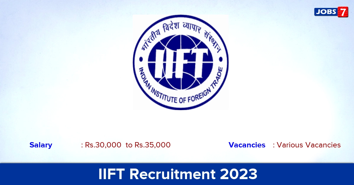 IIFT Recruitment 2023 - Senior Administrative Assistant Jobs, No Application Fee!