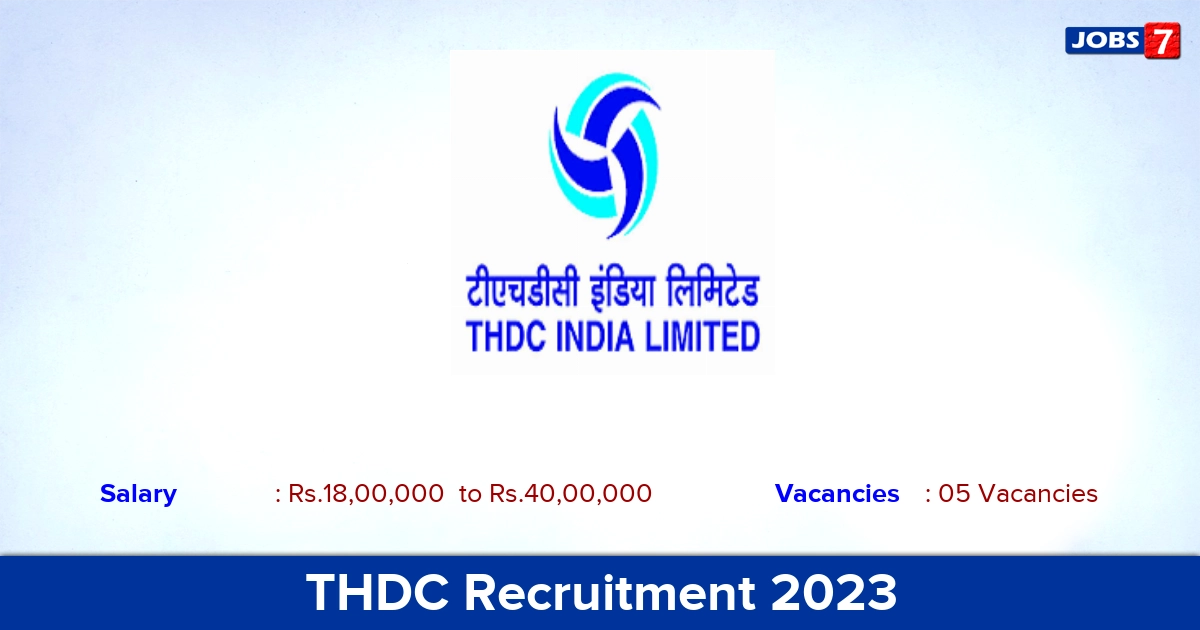 THDC Recruitment 2023 - General Manager Jobs, Apply Online!