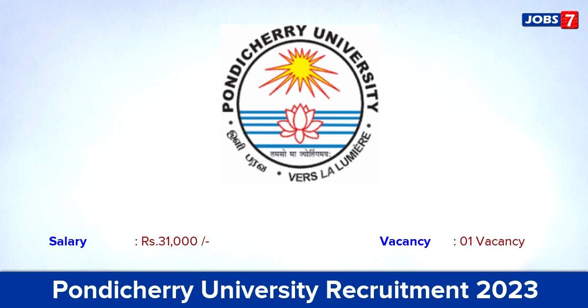 Pondicherry University Recruitment 2023 - Apply Offline for Project Associate Jobs! Pondicherry University Recruitment 2023 - Apply Offline for Project Associate Jobs!