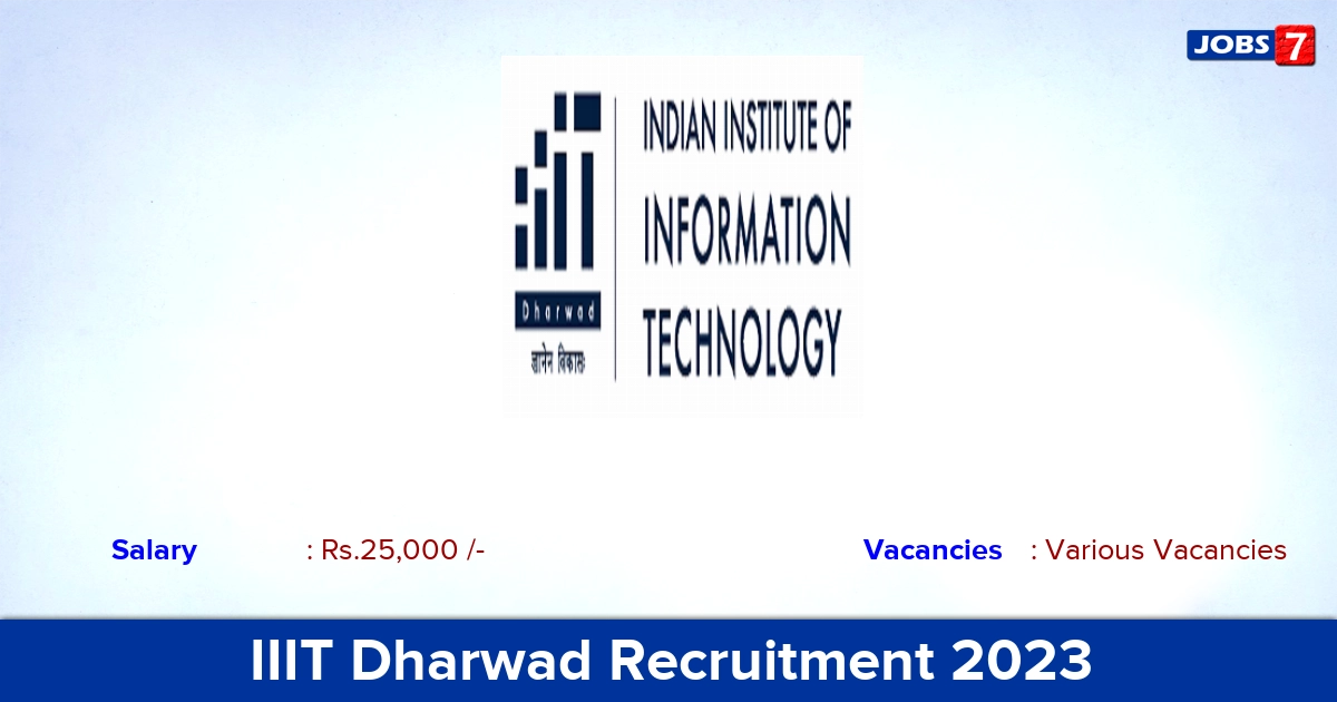 IIIT Dharwad Recruitment 2023 - Apply Online for Project Associate Jobs!