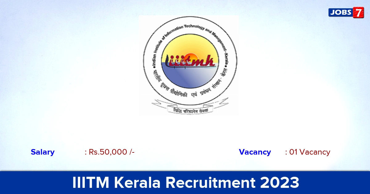 IIITM Kerala Recruitment 2023 - Apply Online for Project Manager Jobs!
