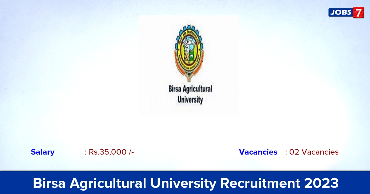 Birsa Agricultural University Recruitment 2023 - Senior Research Fellow Jobs, Click Here!