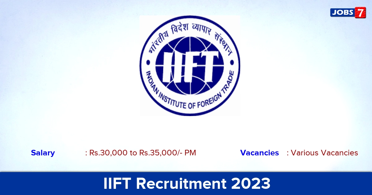 IIFT Recruitment 2023 - Apply Online for Assistant Job, Vacancies!