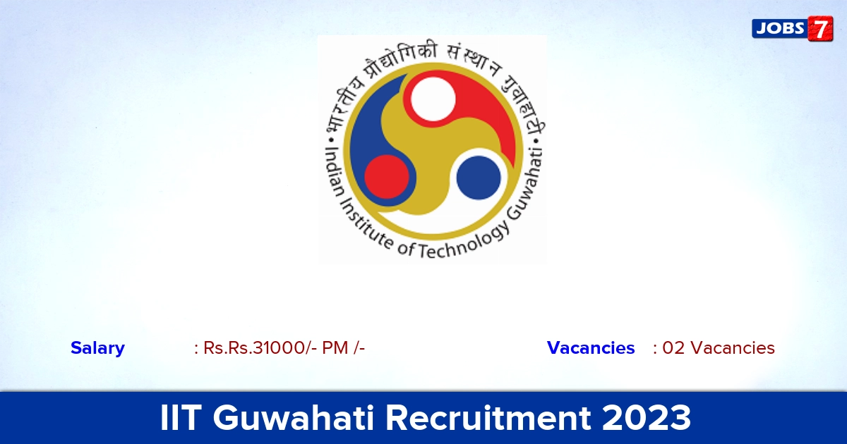 IIT Guwahati Recruitment 2023 - Apply Online for JRF Jobs!