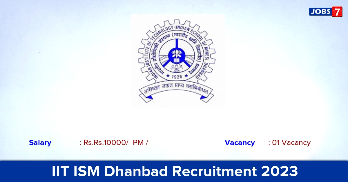 IIT ISM Dhanbad Recruitment 2023 - Apply Online for Research Intern Jobs!