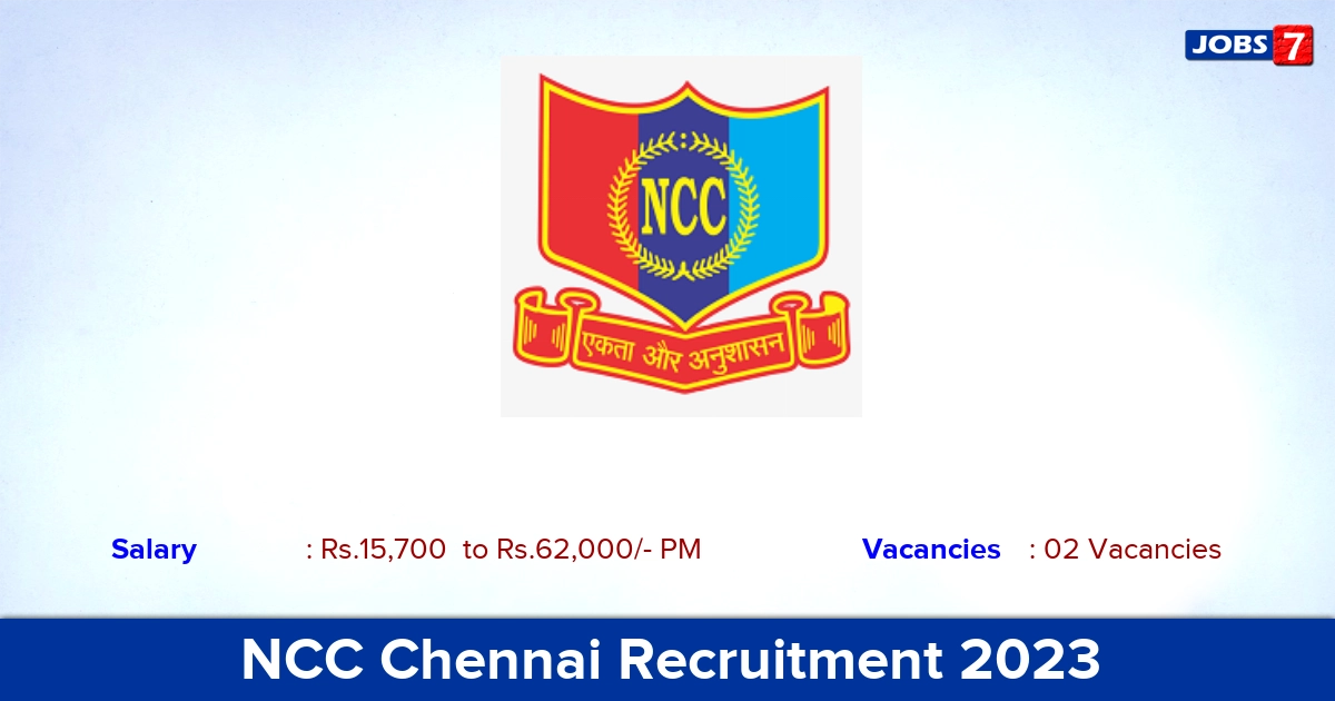 NCC Chennai Recruitment 2023 - Apply Offline for Driver, Office Assistant Jobs!