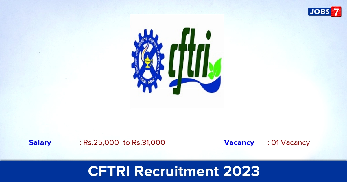 CFTRI Recruitment 2023 - Apply Online for Project Associate Job, Vacancies!