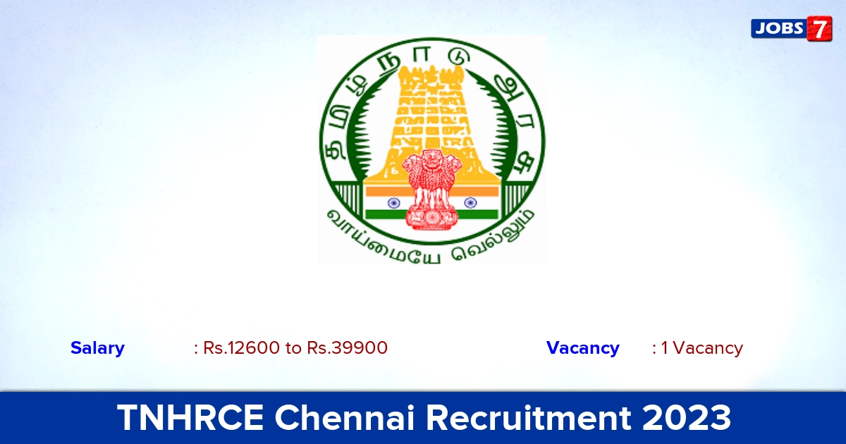 TNHRCE Chennai Recruitment 2023 - Apply Offline for Oduvar Jobs