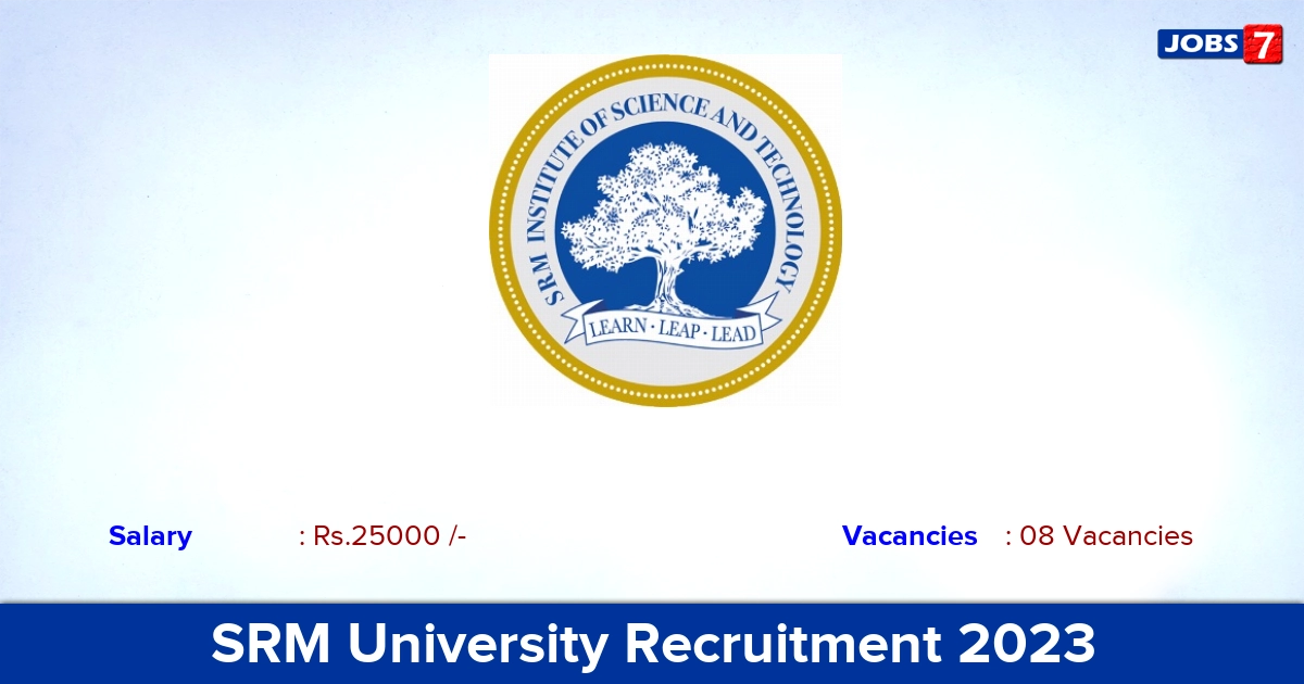 SRM University Recruitment 2023 - Apply Junior Research Fellow Jobs, Online Application!