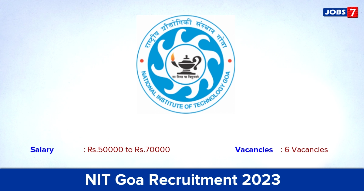 NIT Goa Recruitment 2023 - Apply Online for Faculty Jobs