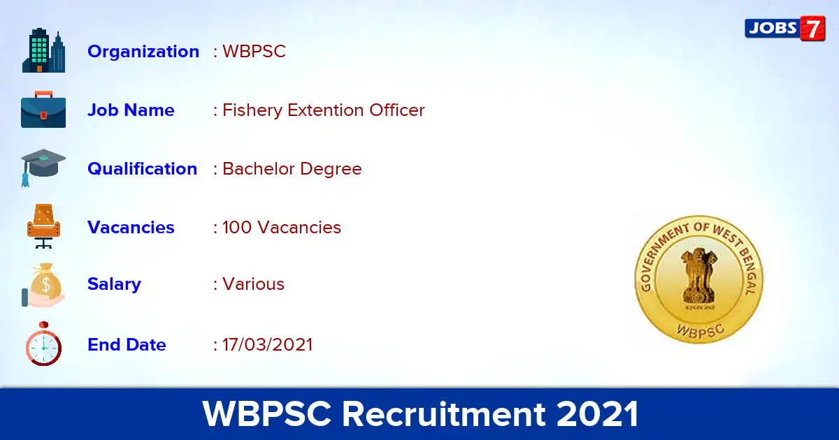 WBPSC Recruitment 2021 - Apply for 100 Fishery  Extention Officer vacancies