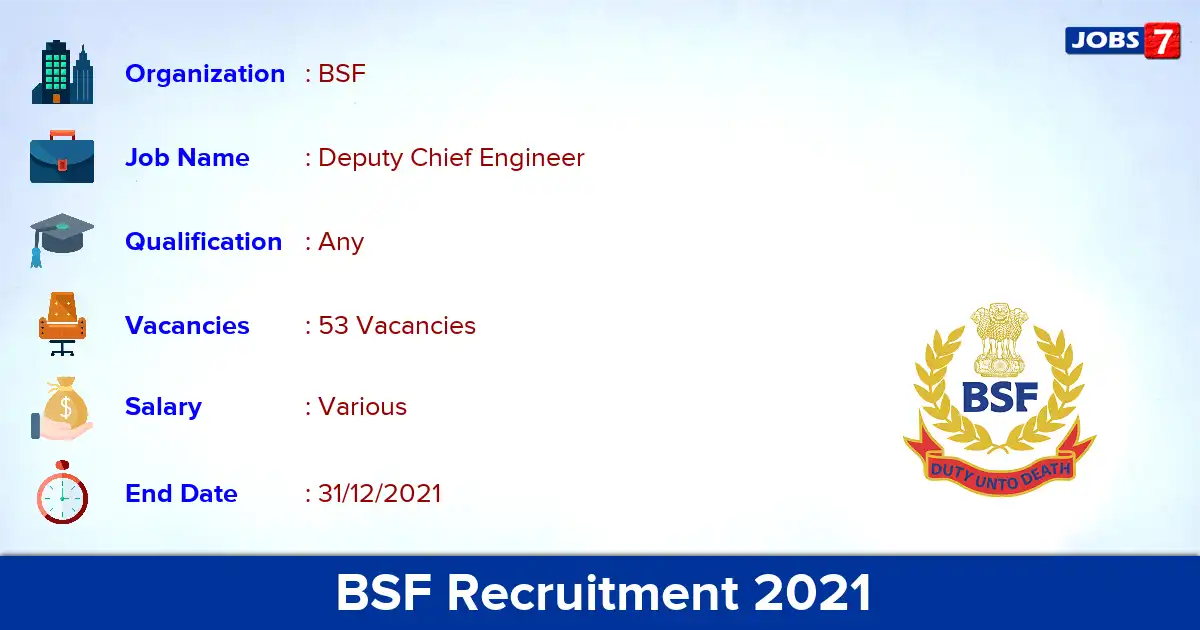 BSF Recruitment 2021 - Apply for 53 Deputy Chief Engineer vacancies