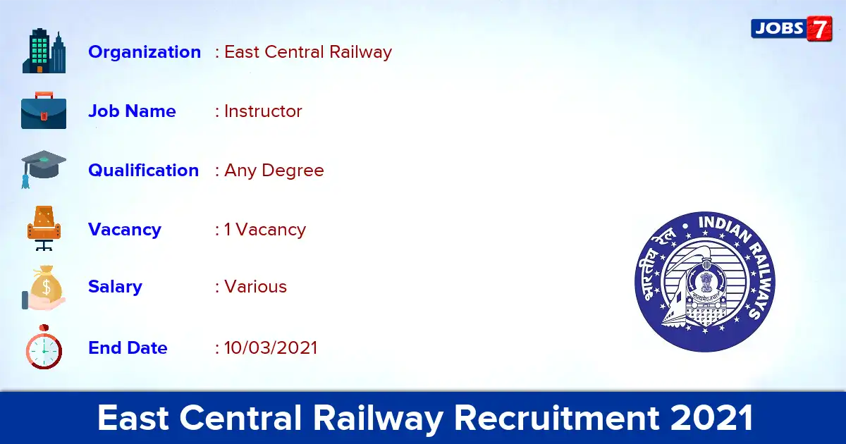 East Central Railway Recruitment 2021 - Apply for Instructor Jobs