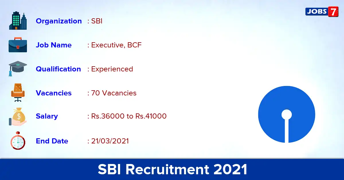 SBI Recruitment 2021 - Apply for 70 Executive, BCF vacancies
