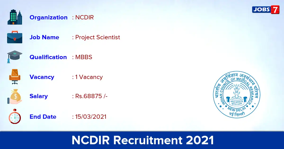 NCDIR Recruitment 2021 - Apply for Project Scientist Jobs