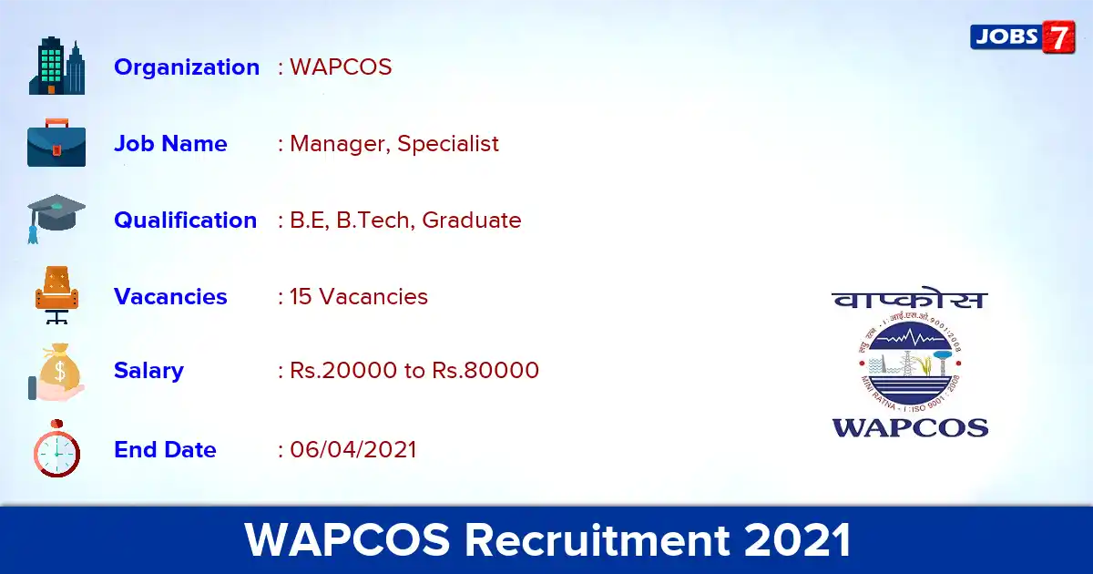 WAPCOS Recruitment 2021 - Apply Online for 15 Manager, Specialist vacancies