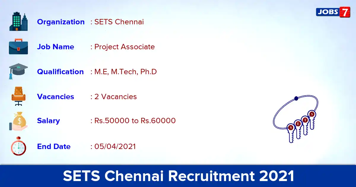 SETS Chennai Recruitment 2021 - Apply Offline for Project Associate Jobs