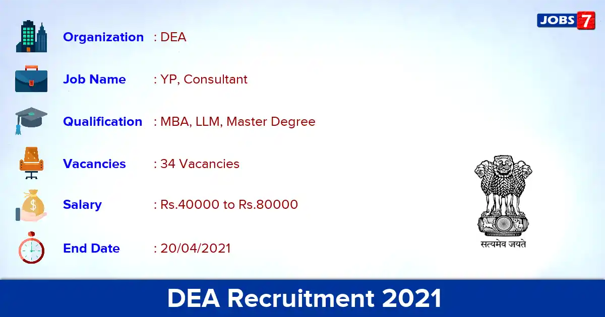 DEA Recruitment 2021 - Apply Online for 34 YP, Consultant vacancies