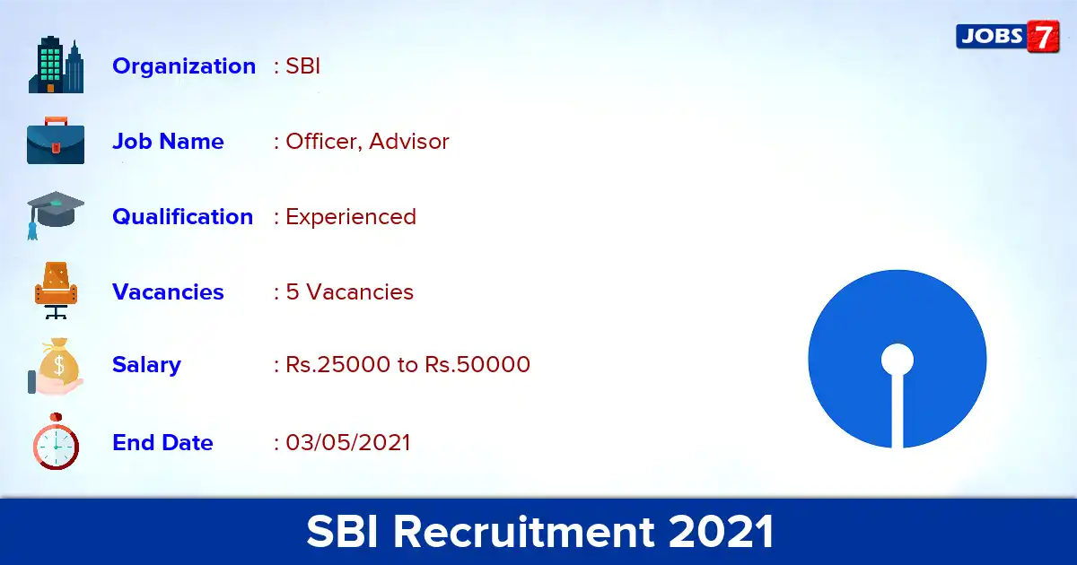 SBI Recruitment 2021 - Apply Online for Officer, Advisor Jobs
