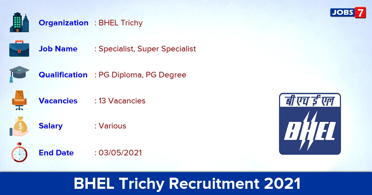 BHEL Trichy Recruitment 2021 - Apply Online for 13 Specialist, Super Specialist Vacancies