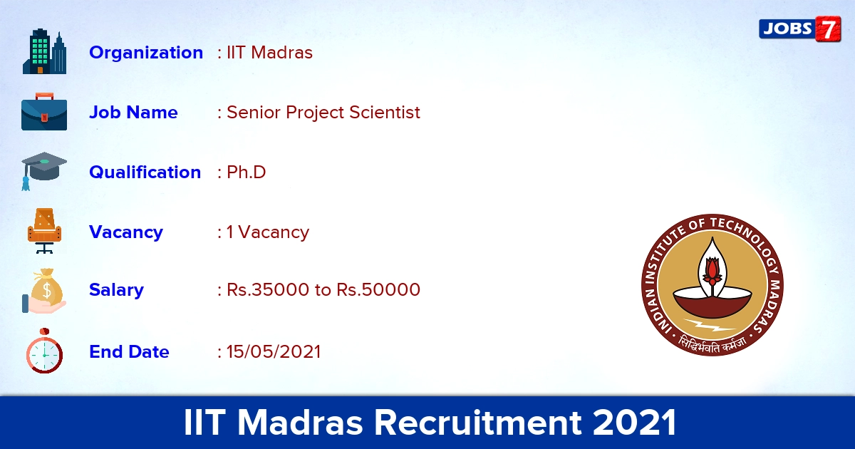 IIT Madras Recruitment 2021 - Apply Online for Senior Project Scientist Jobs