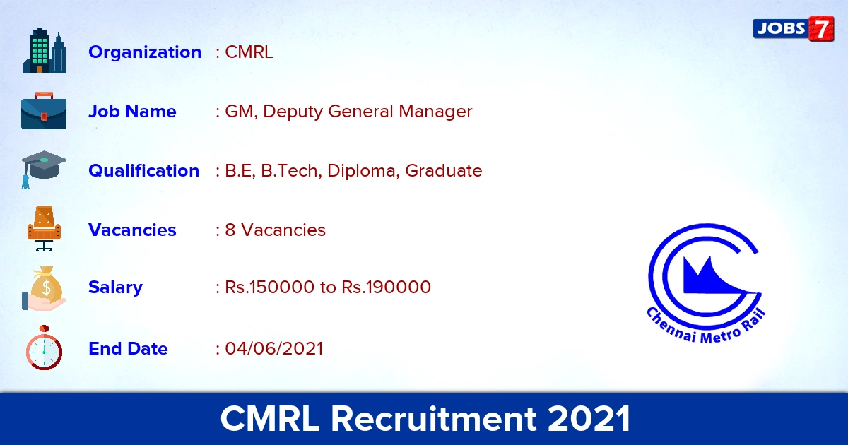 CMRL Recruitment 2021 - Apply Offline for GM, Deputy General Manager Jobs