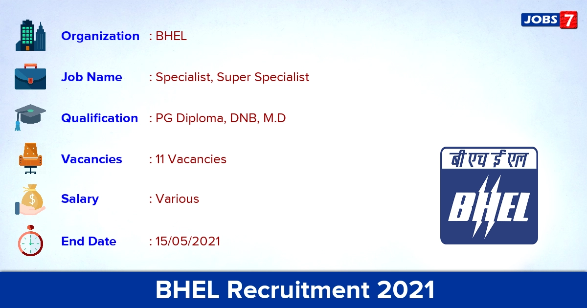 BHEL Trichy Recruitment 2021 - Apply Offline for 11 Specialist vacancies