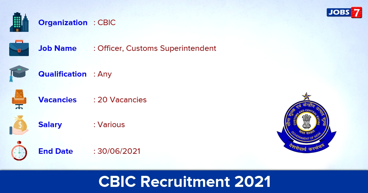 CBIC Recruitment 2021 - Apply Offline for 20 Officer, Customs Superintendent vacancies