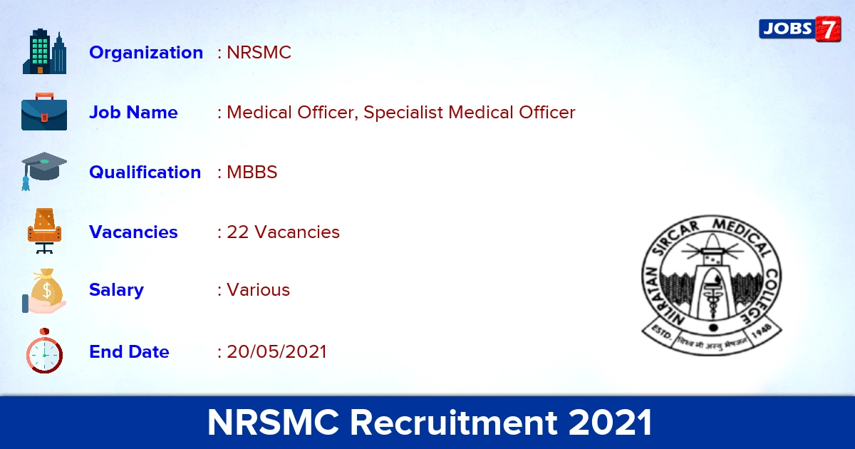 NRSMC Recruitment 2021 - Apply Offline for 22 Medical Officer, Specialist Medical Officer vacancies