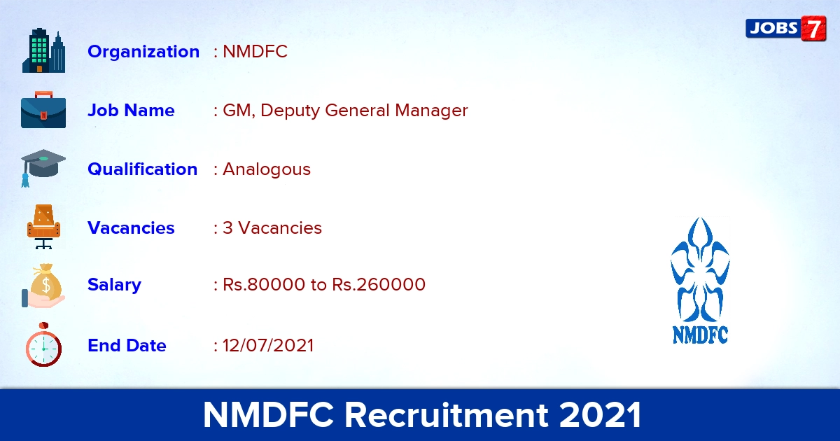 NMDFC Recruitment 2021 - Apply Offline for GM, Deputy General Manager Jobs