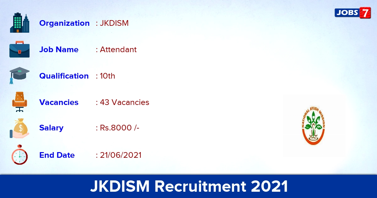 JKDISM Recruitment 2021 - Apply Offline for 43 Attendant Vacancies