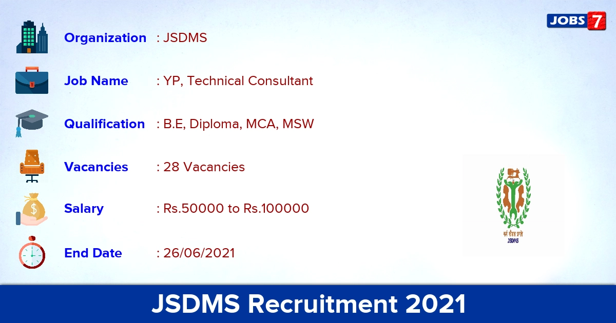 JSDMS Recruitment 2021 - Apply Online for 28 YP, Technical Consultant Vacancies