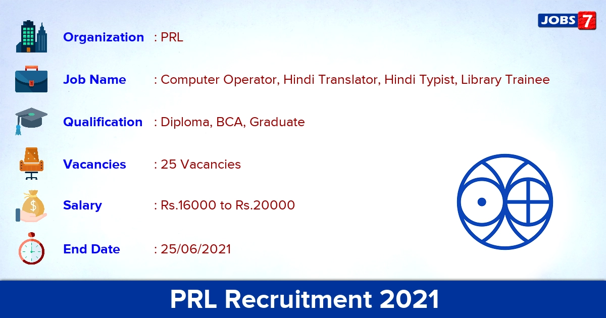PRL Recruitment 2021 - Apply Online for 25 Computer Operator Vacancies